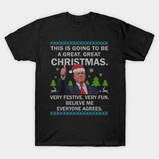 This Is Going To Be A Great Great Trump Christmas Ugly T-Shirt